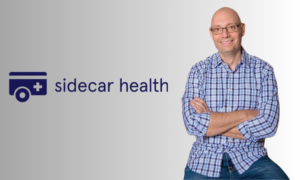 Sidecar Health Secures US$165 Million in Series D Financing